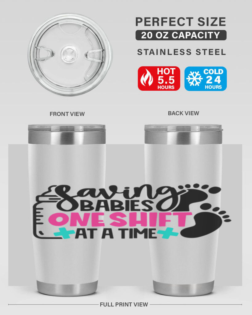 Saving Babies One Shift At A Time Style Style 53#- nurse- tumbler