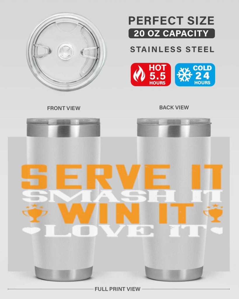 Serve it smash it win it love it 1883#- badminton- Tumbler