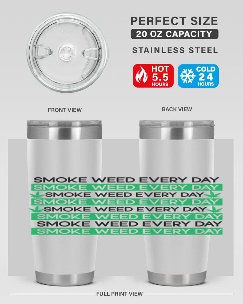 Smoke Weed Everyday 239#- marijuana- Tumbler