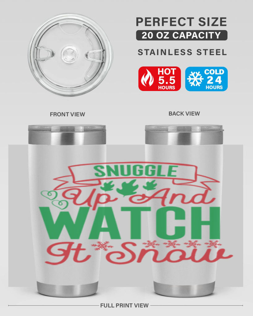 Snuggle Up And Watch It Snow 382#- winter- Tumbler