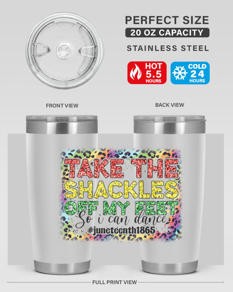 Take The Shackles Off My Feet Juneteenth 34#- Juneteenth- tumbler