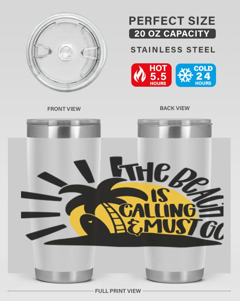 The Beach Is Calling Must Go Style 13#- summer- Tumbler