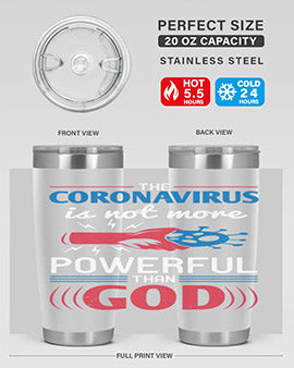 The coronavirus is not more powerful than God Style 21#- corona virus- Tumbler