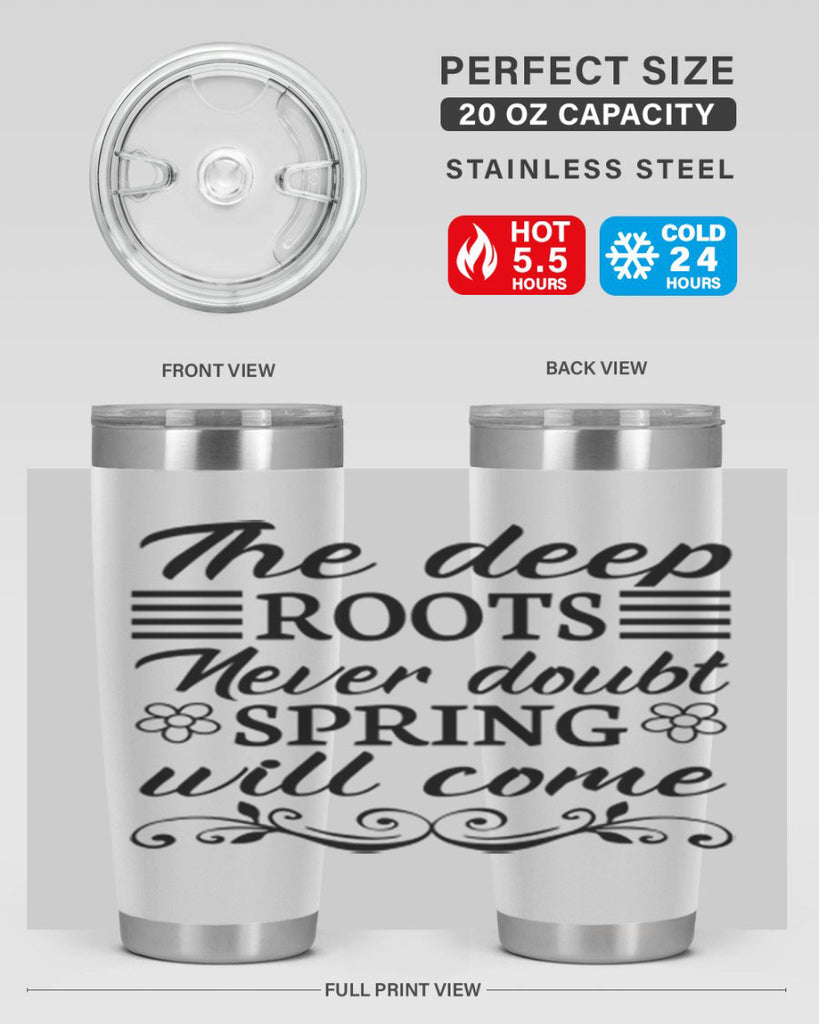The deep roots never doubt 545#- spring- Tumbler