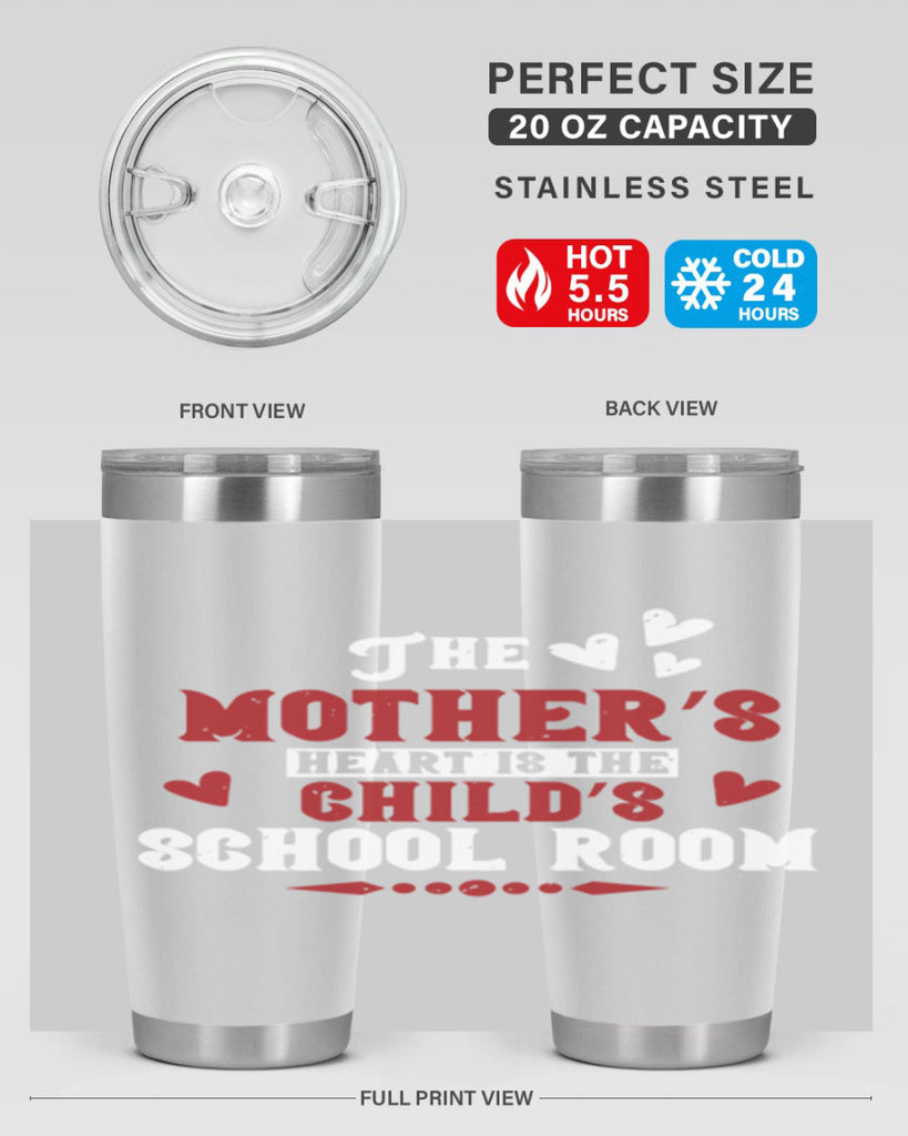 The mother’s heart is the child’s school room Style 15#- baby- Tumbler
