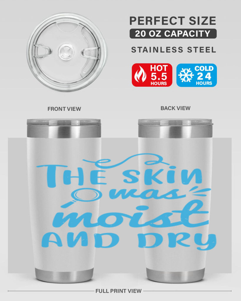 The skin was moist and dry Style 15#- medical- tumbler