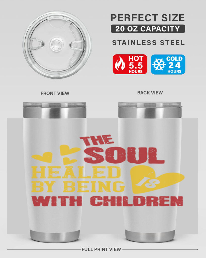 The soul is healed by being with children Style 14#- baby- Tumbler