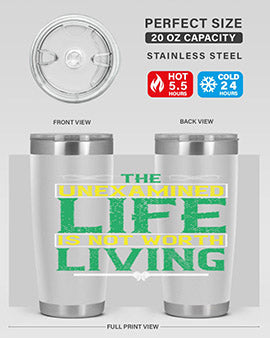 The unexamined life is not worth living Style 15#- self awareness- Tumbler