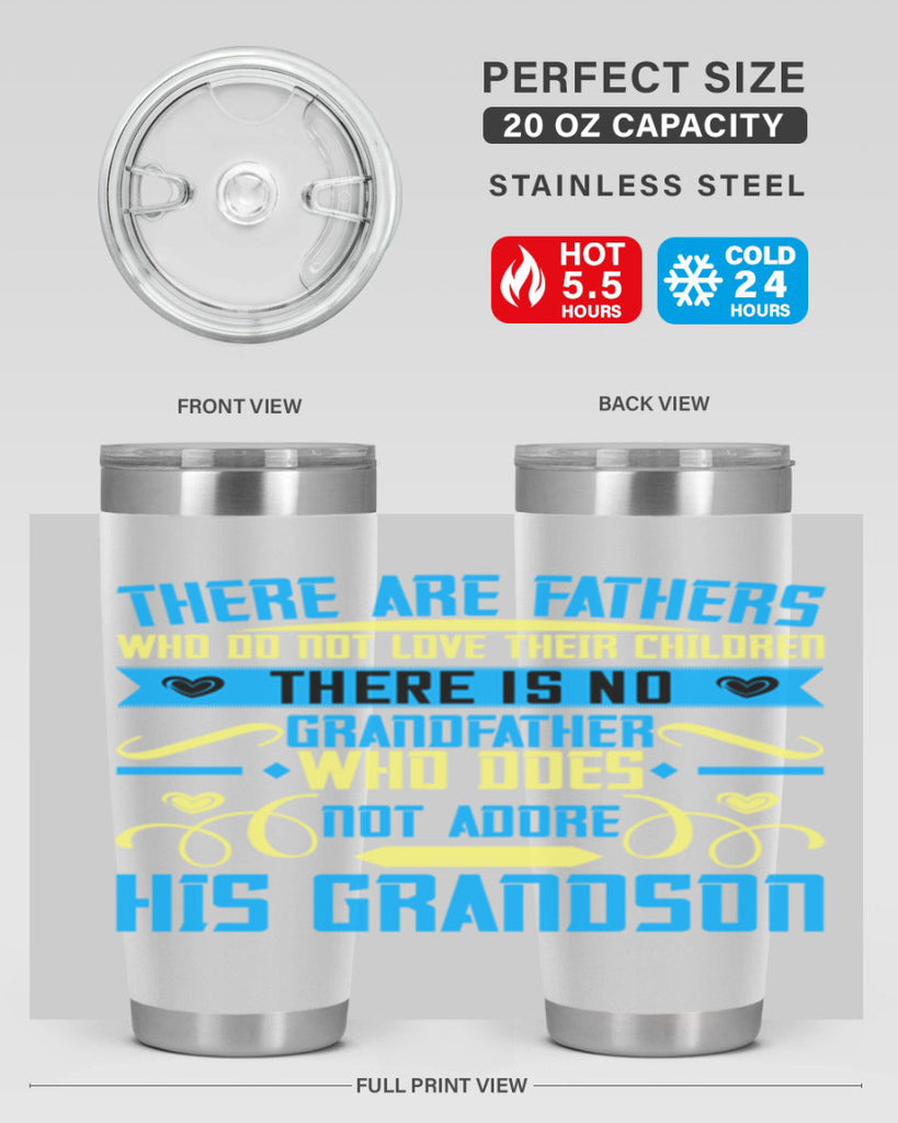There are fathers who do not love their children 64#- grandpa - papa- Tumbler