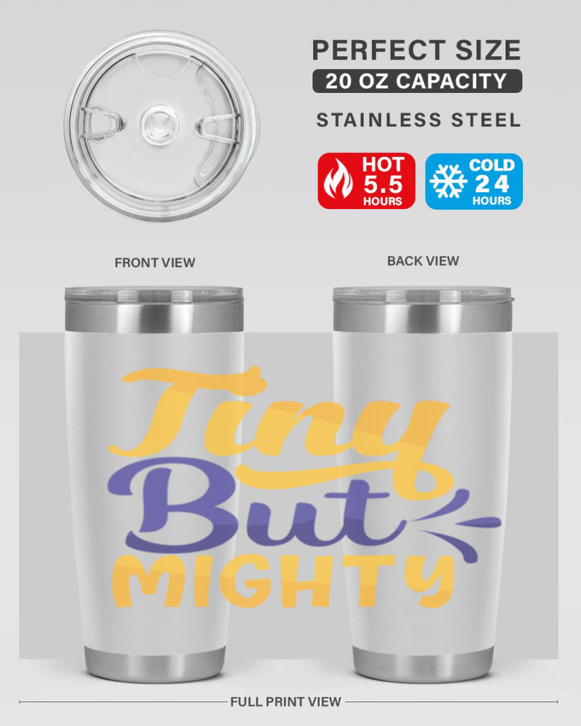 Tiny But Mighty Style 192#- baby- tumbler