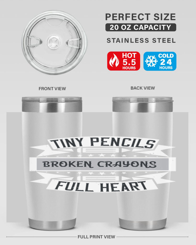 Tiny pencils broken crayons full heart Style 3#- teacher- tumbler