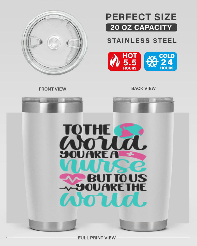 To The World You Style Style 16#- nurse- tumbler