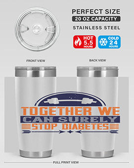 Together We Can Surely Stop Diabetes Style 8#- diabetes- Tumbler