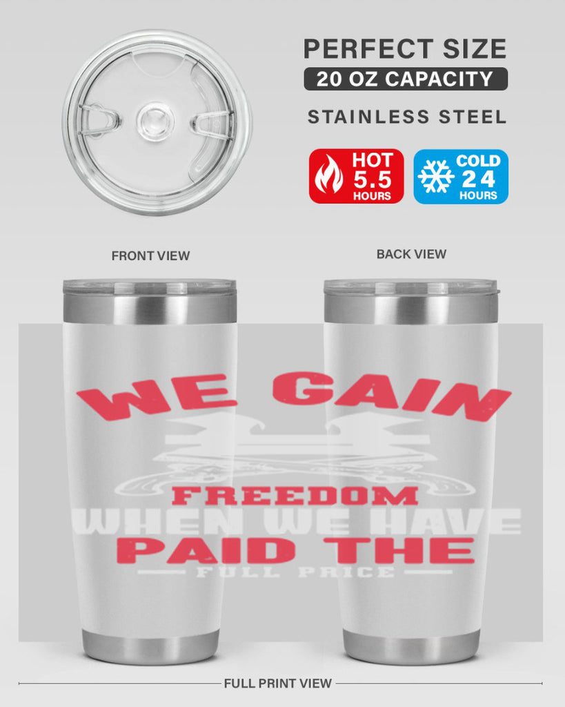 We gain freedom Style 55#- Fourt Of July- Tumbler