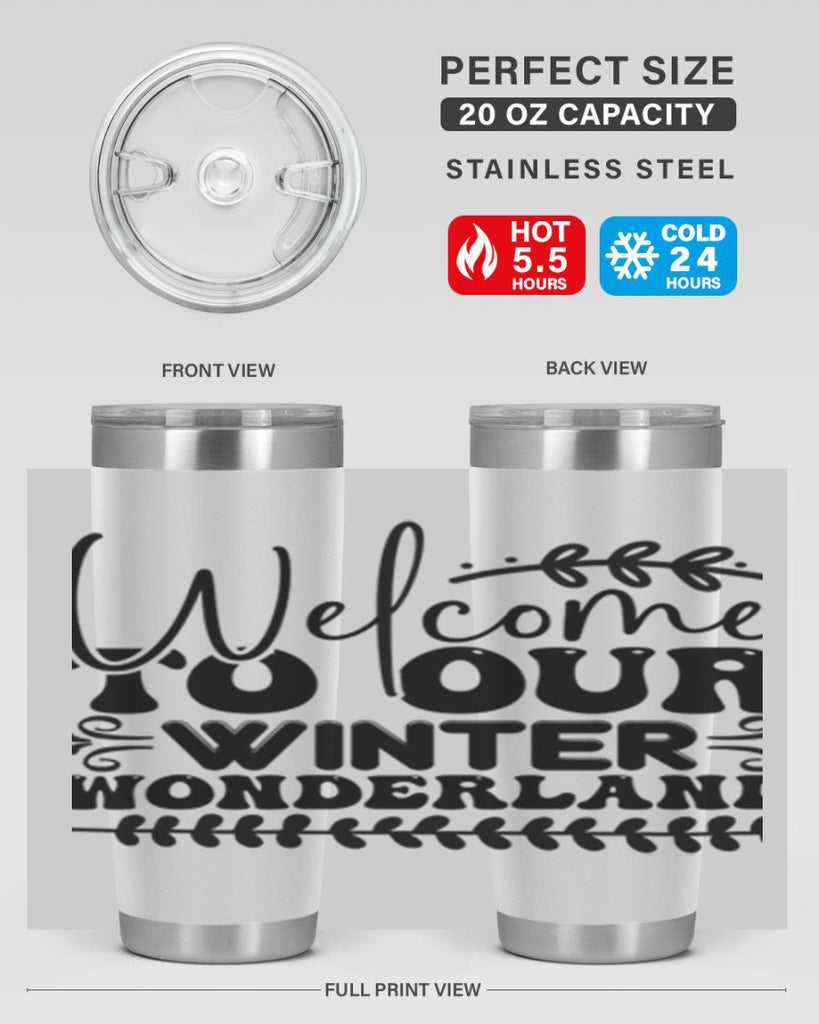 Welcome to our winter wonderland 477#- winter- Tumbler