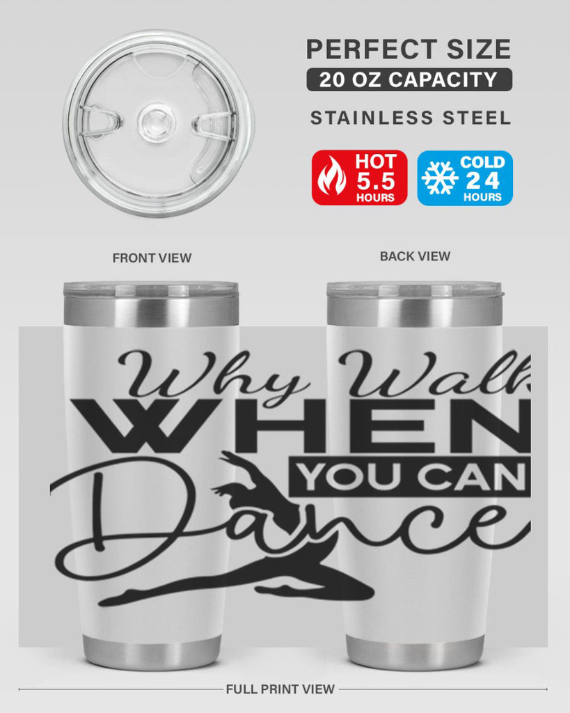 Why Walk when You Can Dance 93#- ballet- Tumbler