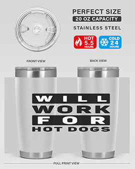Will Work For Style 1#- dog- Tumbler