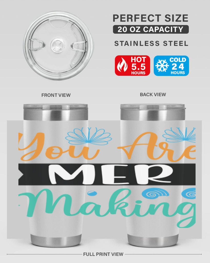 You Are Mer Making 683#- mermaid- Tumbler