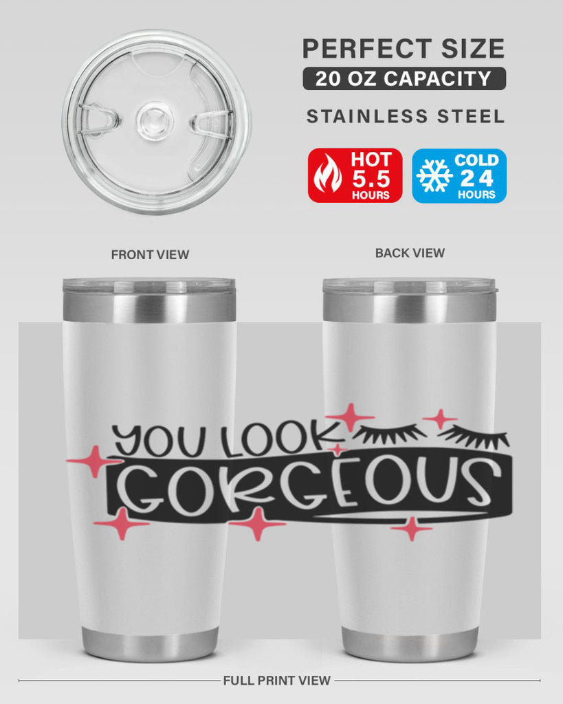 You Look Gorgeous Style 4#- make up- Tumbler
