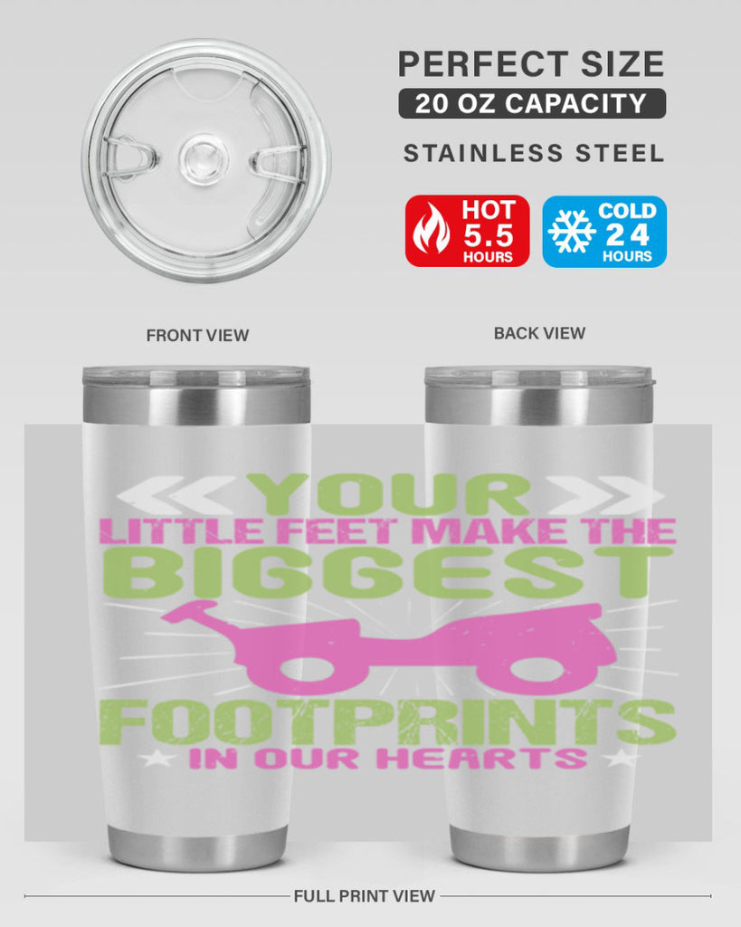 Your Litle feet me foot prints in our hearts Style 158#- baby- tumbler