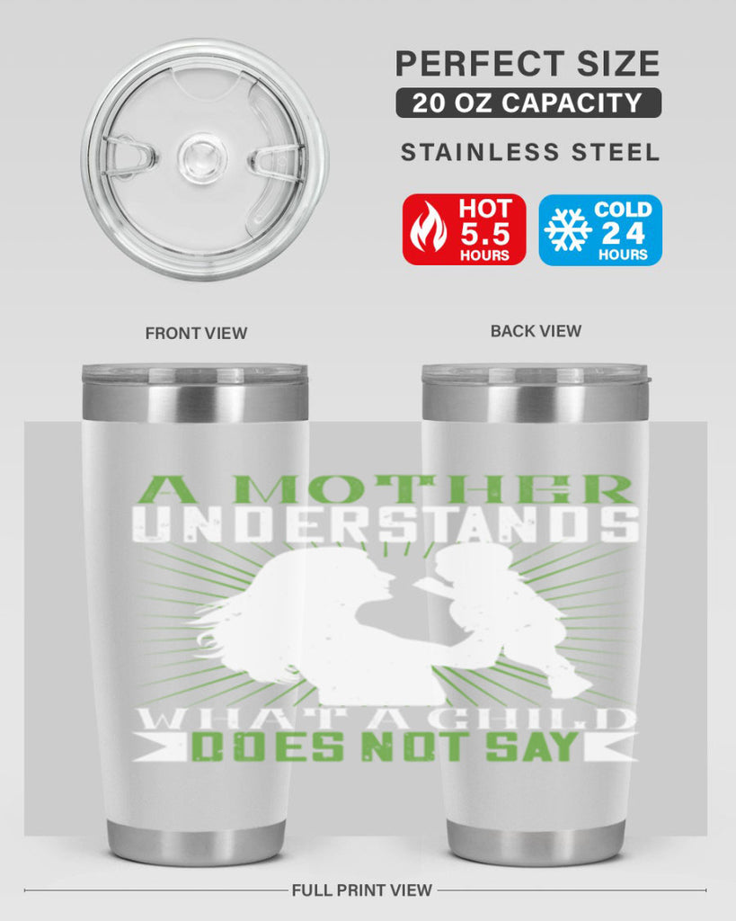 a mother understands what a child does not say 39#- Parents Day- Tumbler