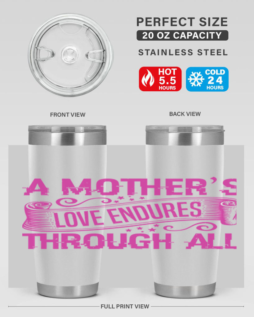 a mothers love endures through all 33#- mothers day- Tumbler