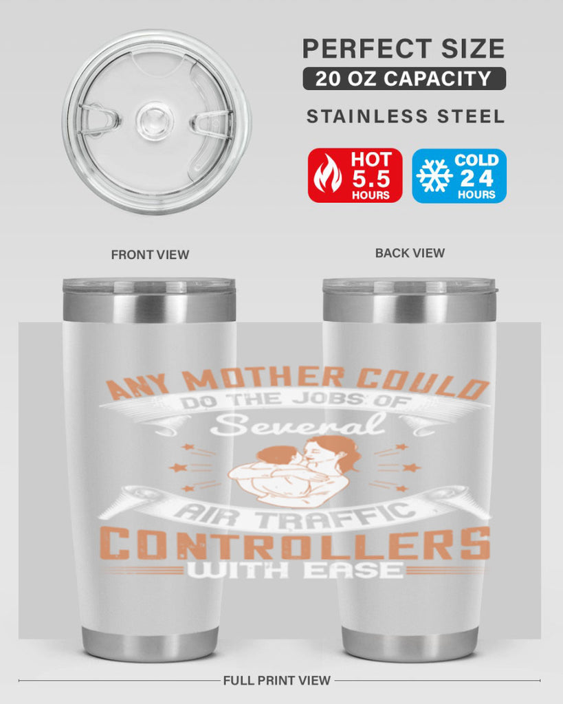 any mother could do the jobs of several air traffic controllers with ease 218#- mom- Tumbler