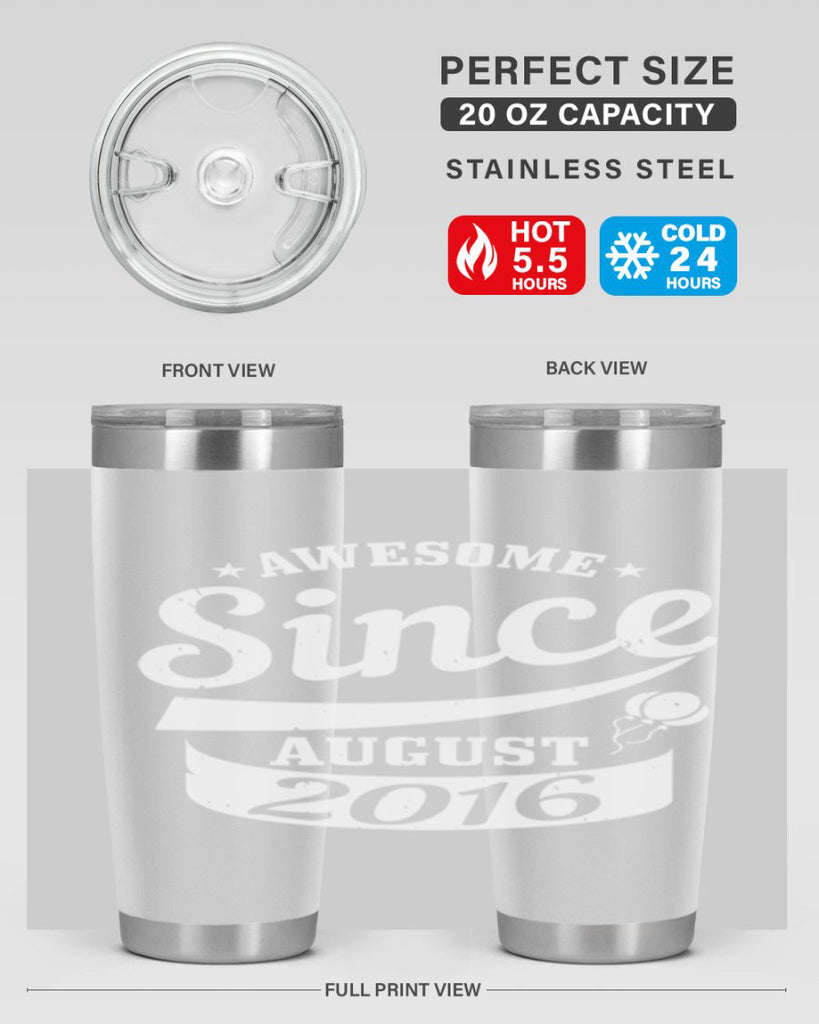 awesome since august Style 11#- birthday- tumbler