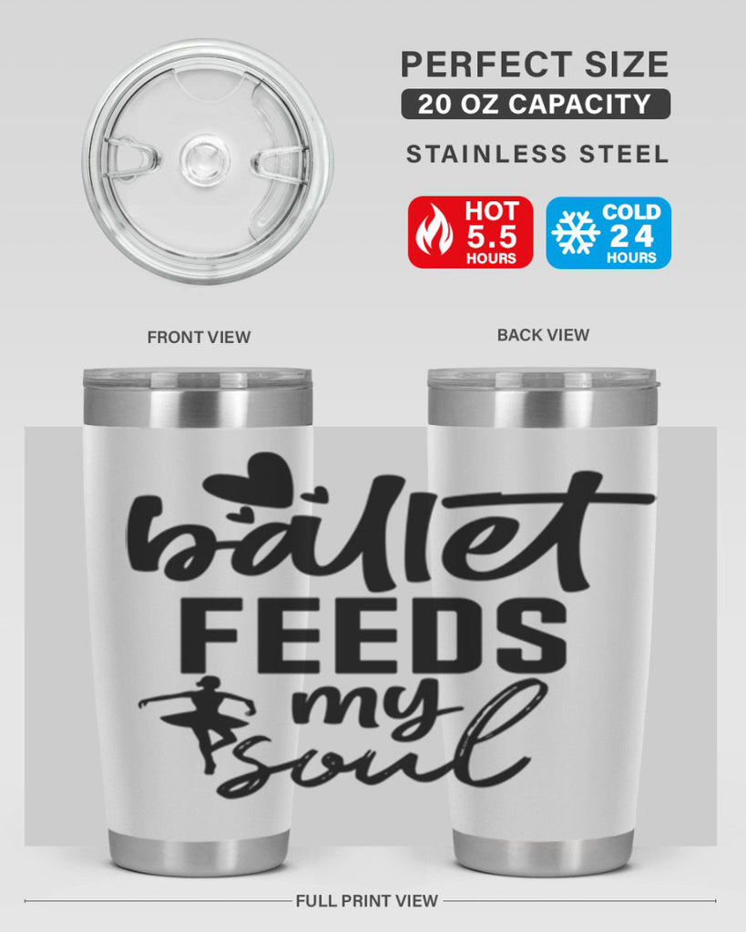 ballet feeds my soul 8#- ballet- Tumbler
