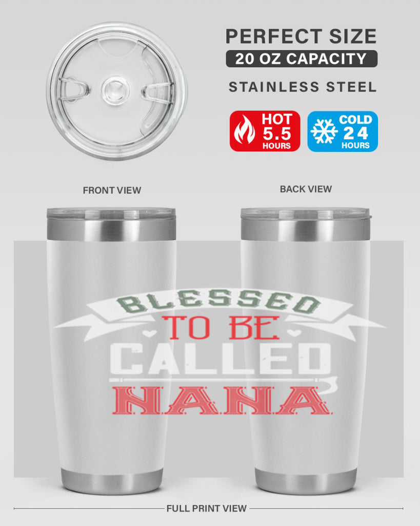 blessed to be called nana 108#- grandma - nana- Tumbler