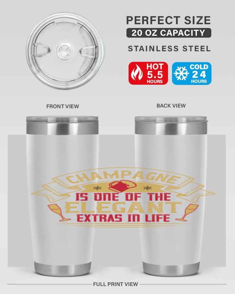 champagne is one of the elegant extras in life 9#- drinking- Tumbler