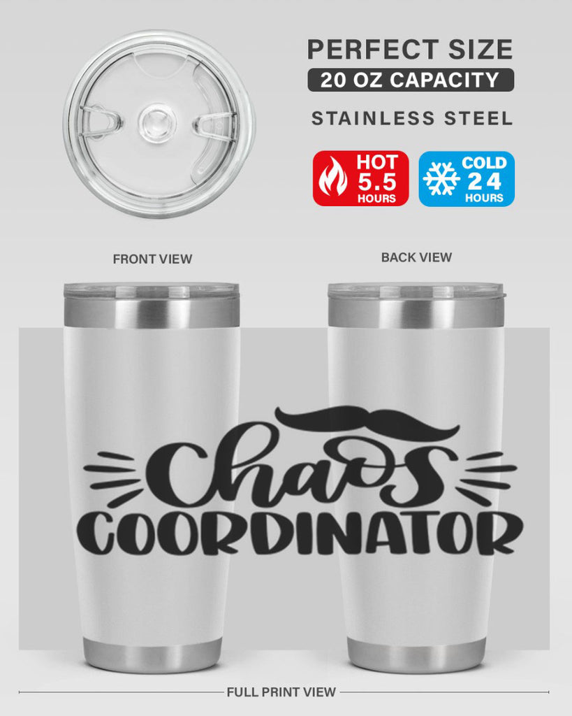 chaos coordinator 68#- fathers day- Tumbler