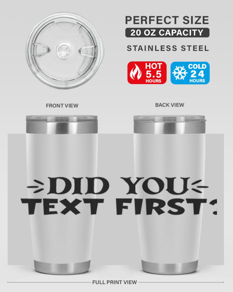 did you text first 74#- home- Tumbler