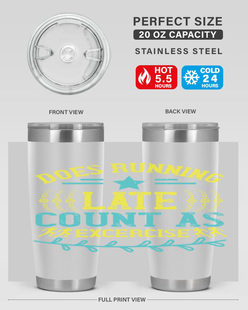 does running late count as excercise 46#- running- Tumbler