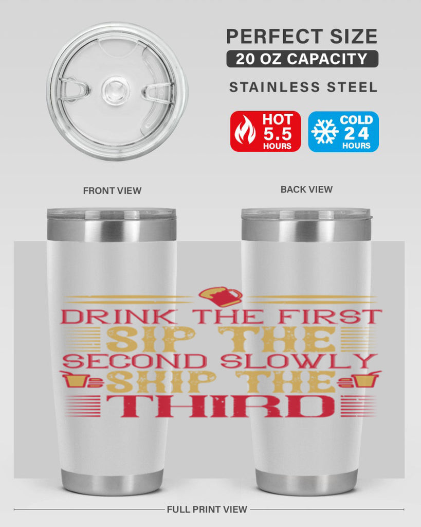 drink the first sip the second slowly skip the third 55#- drinking- Tumbler