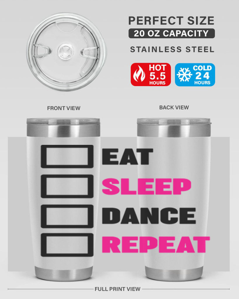 eat sleep dance repeat 34#- ballet- Tumbler