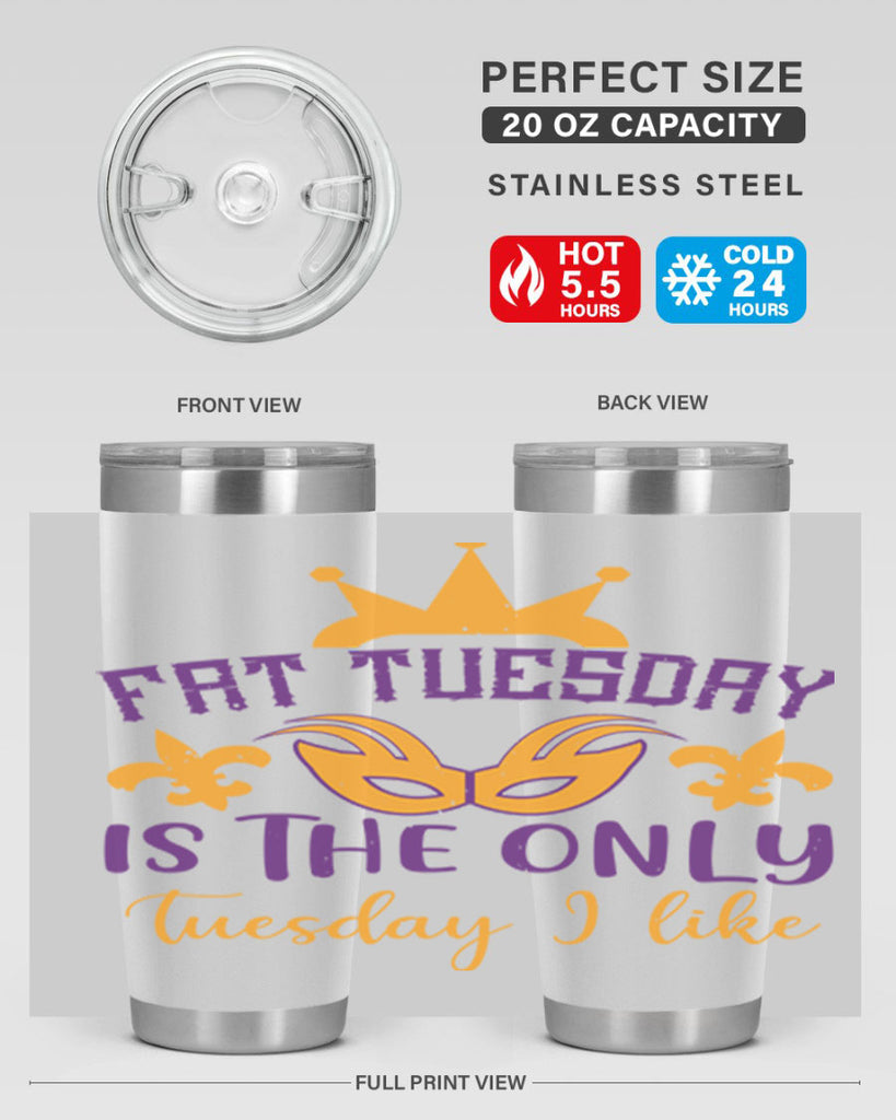 fat tuesday is the only tuesday i like 87#- mardi gras- Tumbler