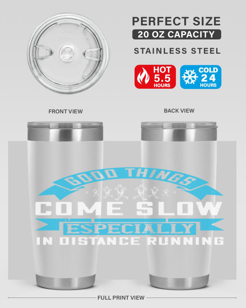 good things come slow especially in distance running 44#- running- Tumbler