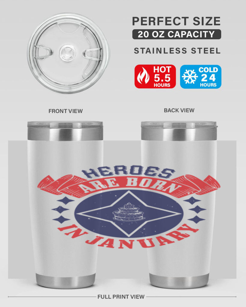 heroes are born in january Style 97#- birthday- tumbler