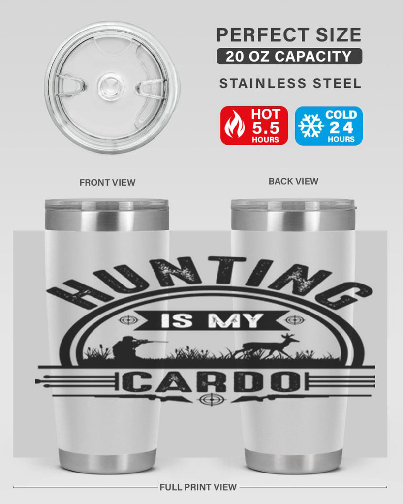 hunting is my cardo 26#- hunting- Tumbler