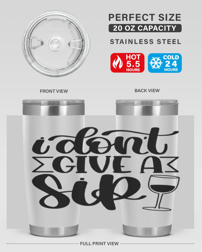 i dont give a sip 52#- wine- Tumbler