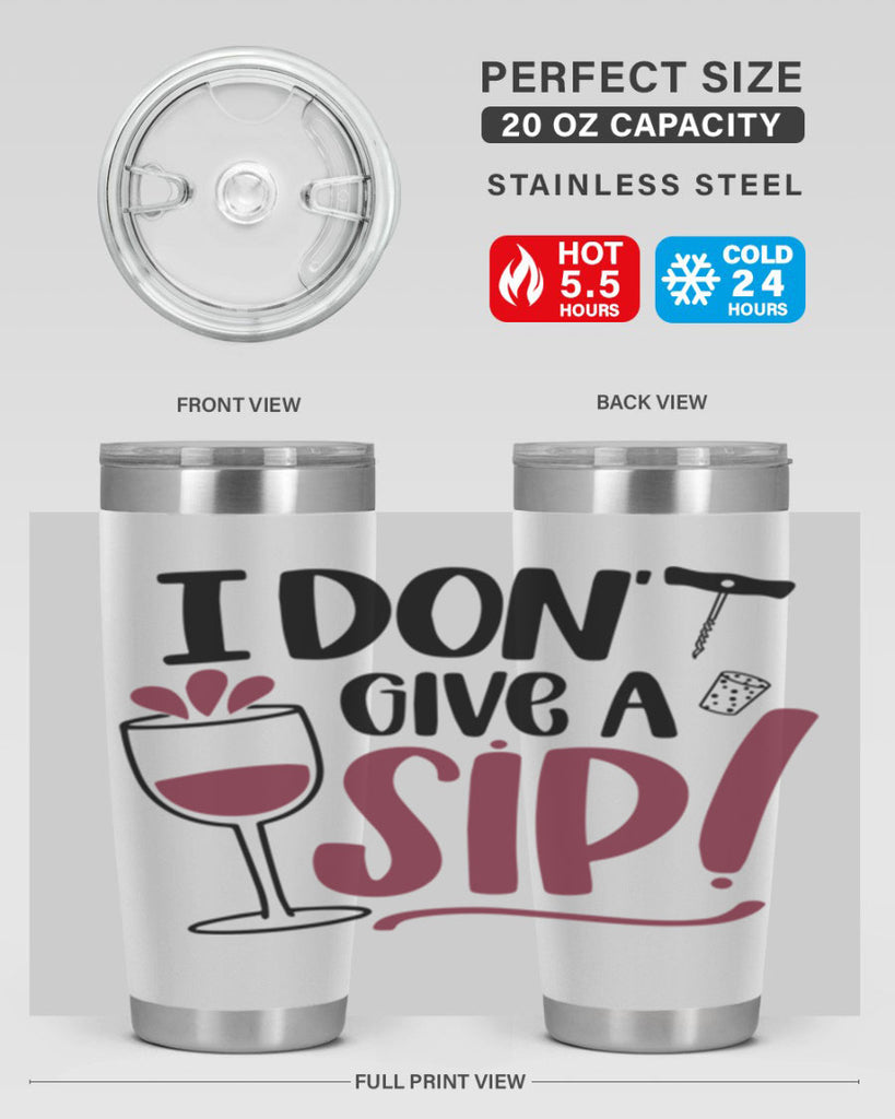 i dont give a sip 5#- drinking- Tumbler