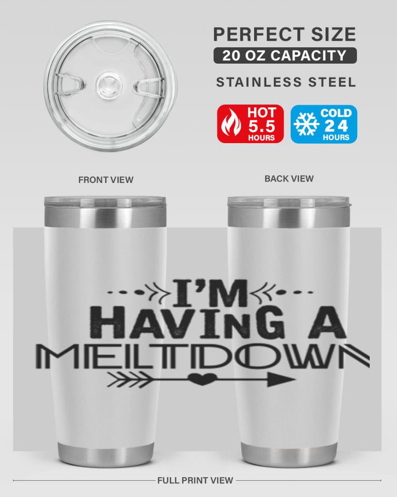 i m having a meltdown231#- winter- Tumbler