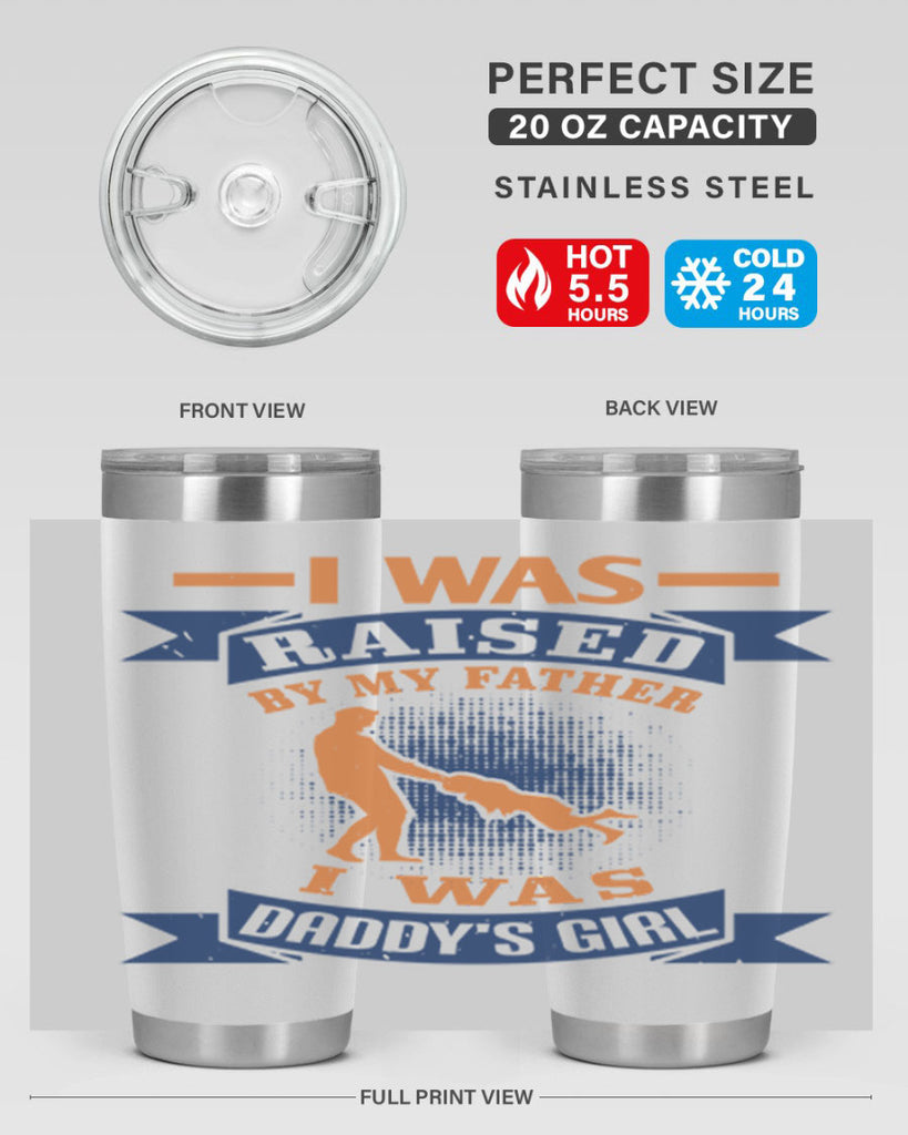 i was raised by my father 212#- fathers day- Tumbler
