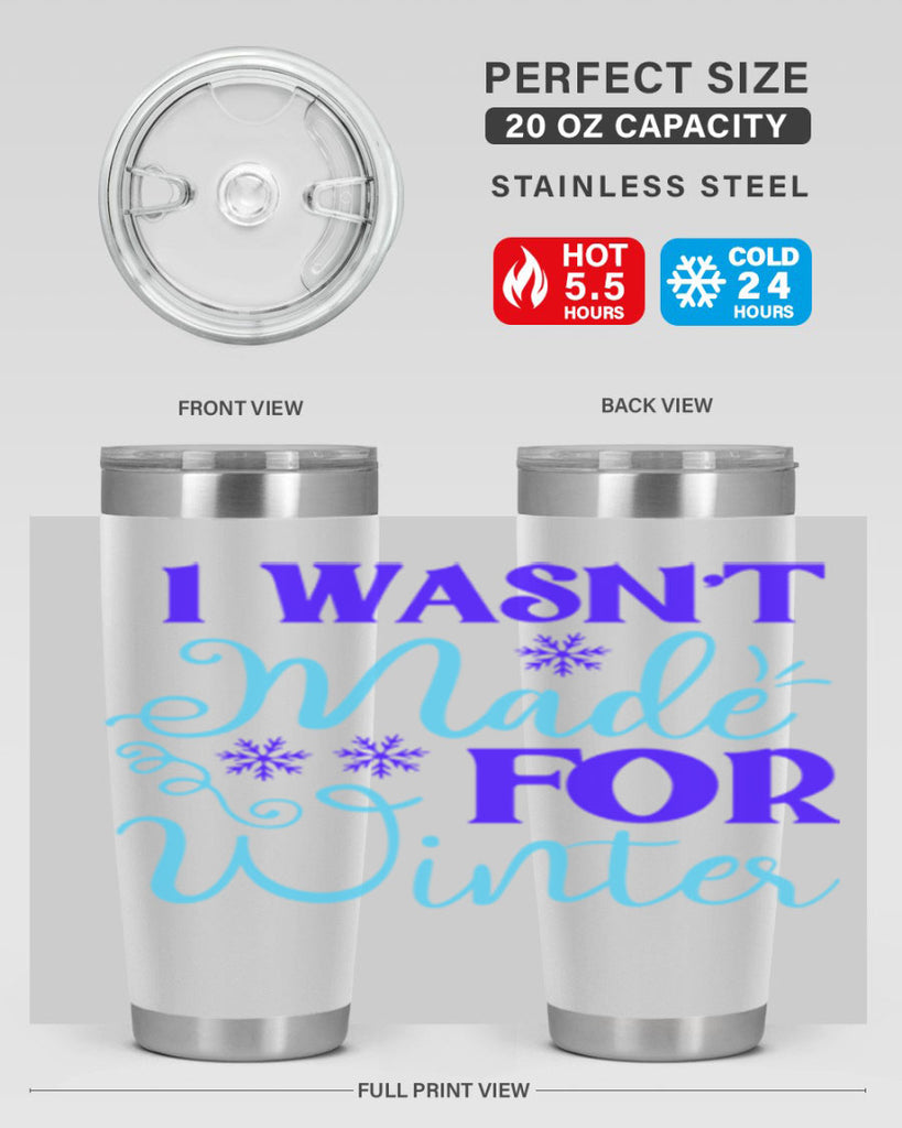 i wasnt made for winter 234#- winter- Tumbler