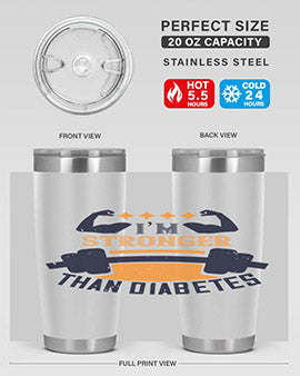 i’m stronger than diabetes Style 23#- diabetes- Tumbler