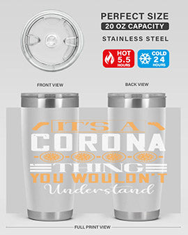 it’s a corona thing you wouldn’t understand Style 29#- corona virus- Tumbler