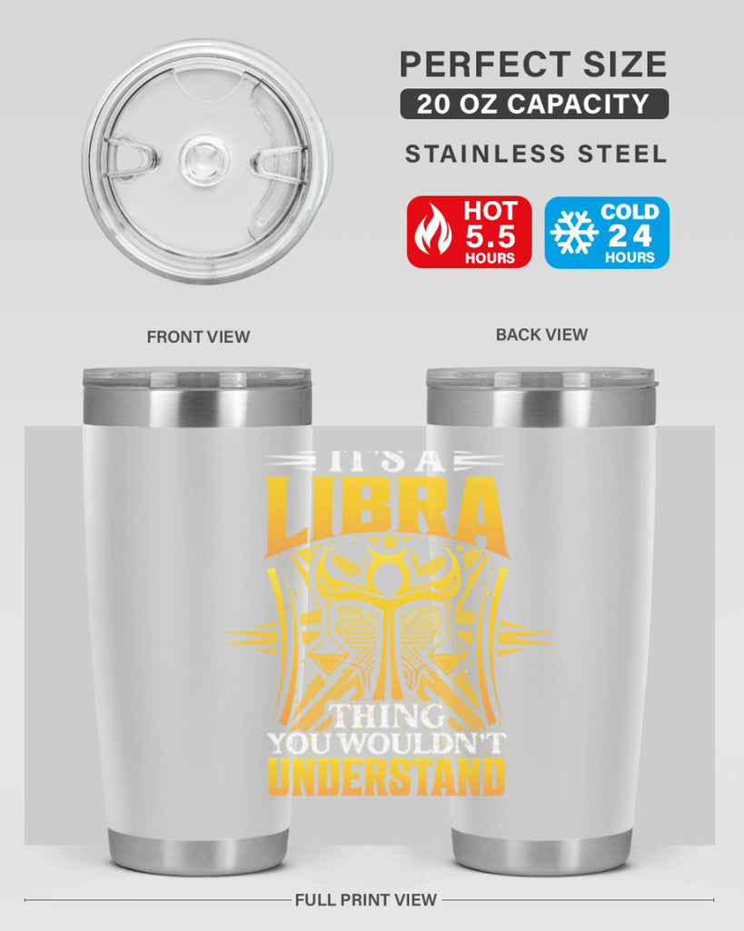 its a Libra thinggraphic 268#- zodiac- Tumbler