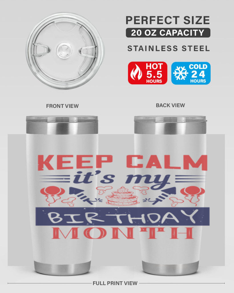 keep calm it’s my birthday month Style 73#- birthday- tumbler