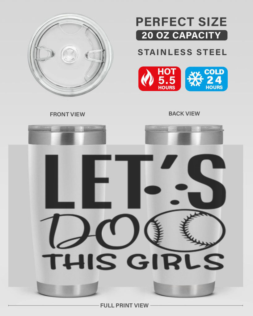 lets do this girls 2281#- softball- Tumbler